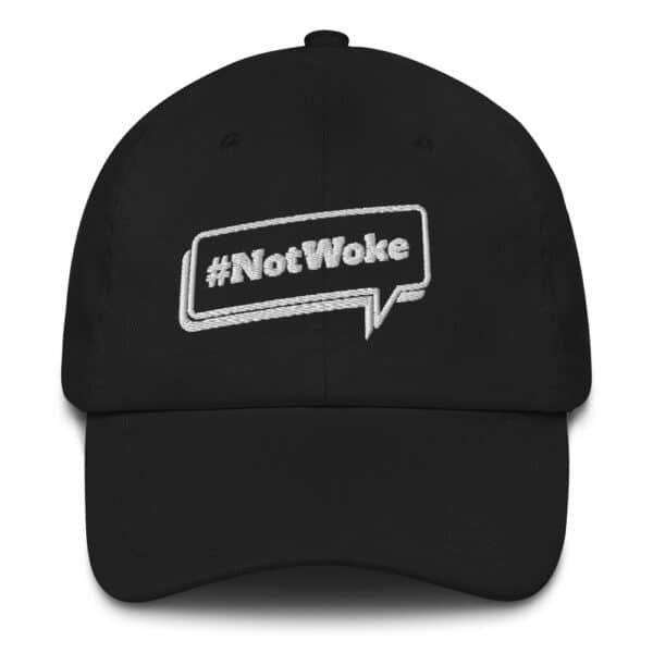#NotWoke Dad Hat