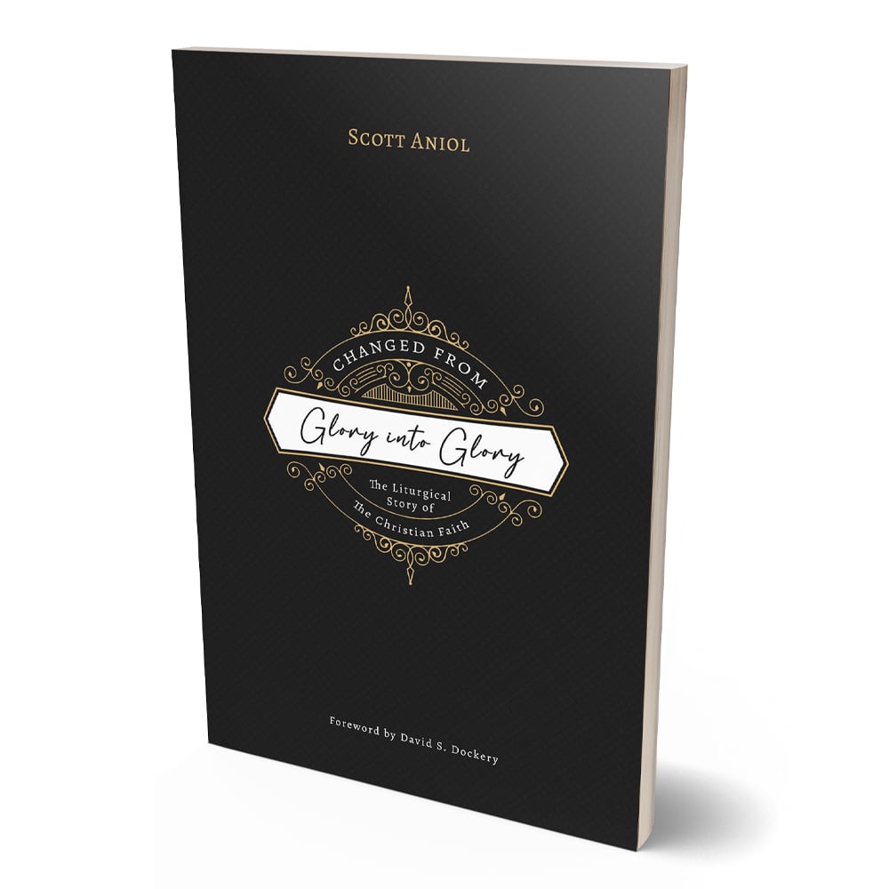 Changed from Glory into Glory: The Liturgical Story of the Christian Faith by Scott Aniol