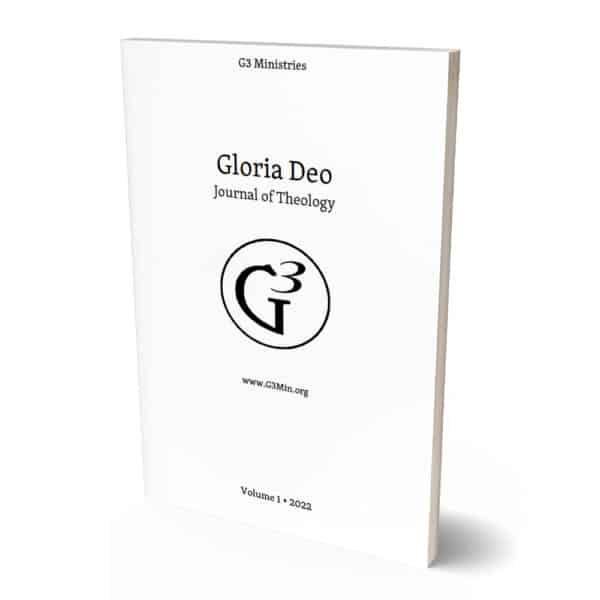 Gloria Deo Journal of Theology Volume 1 (2022)