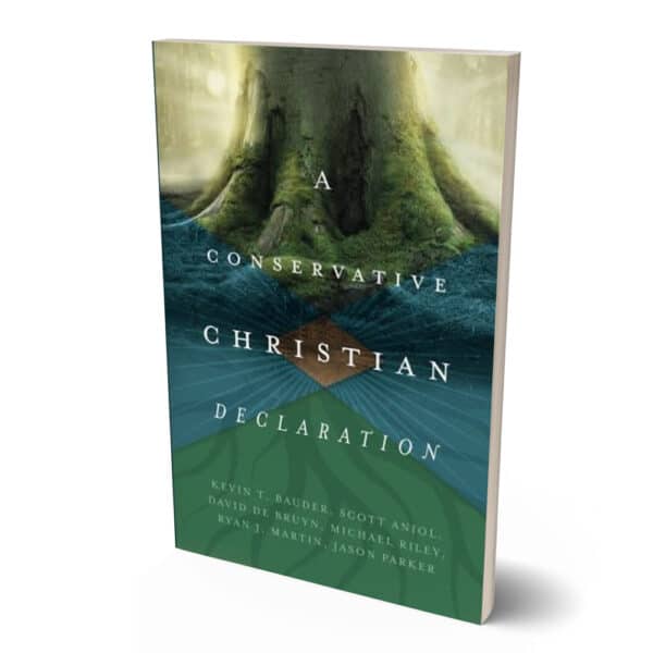 A Conservative Christian Declaration by Scott Aniol
