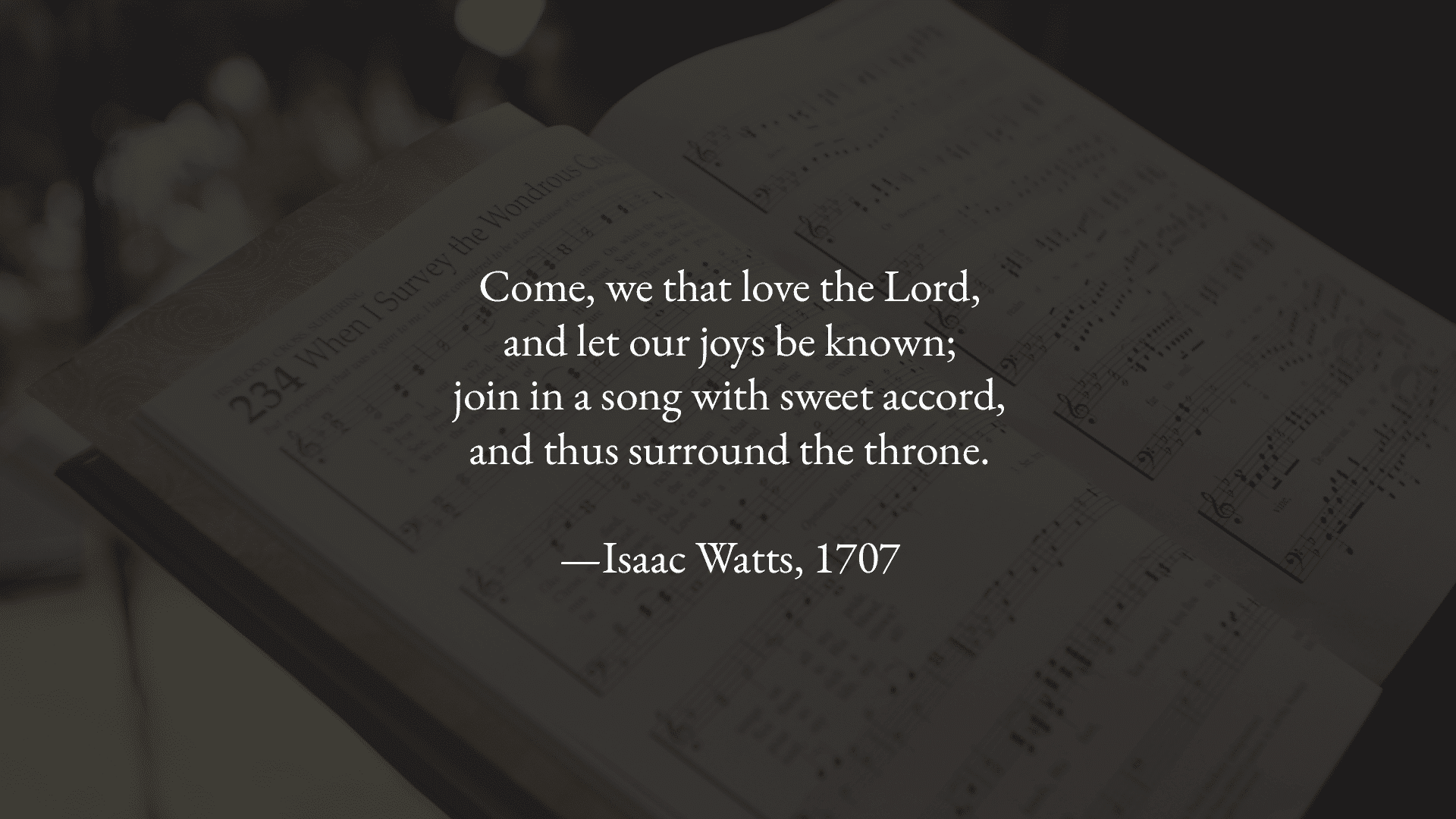 Come, We That Love the Lord