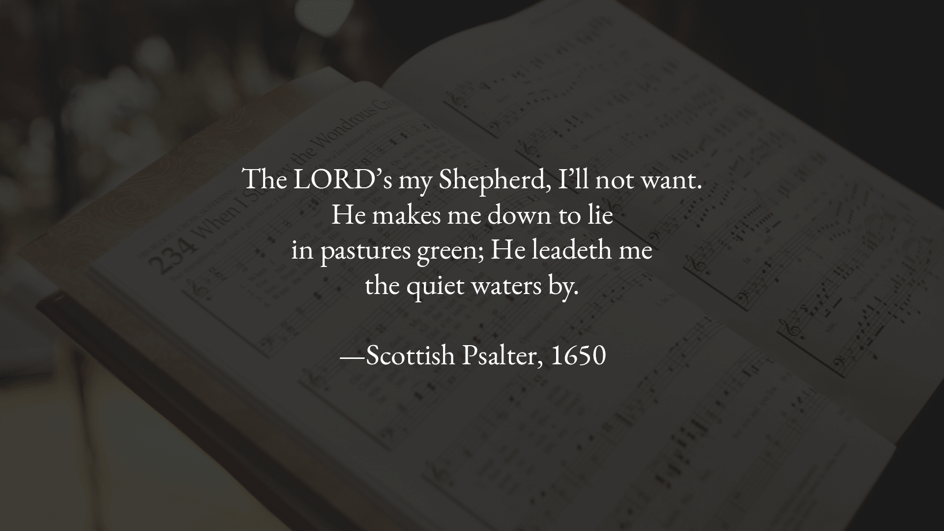 The Lord’s My Shepherd (Ps 23)