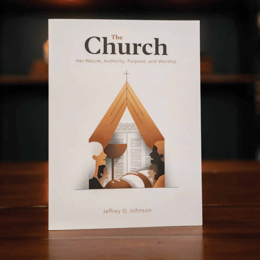 The Church: Her Nature, Authority, Purpose, and Worship