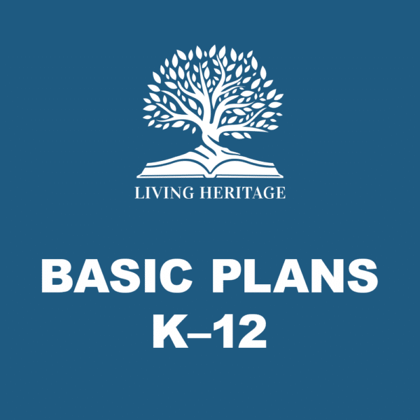 Living Heritage Homeschool Basic Plans