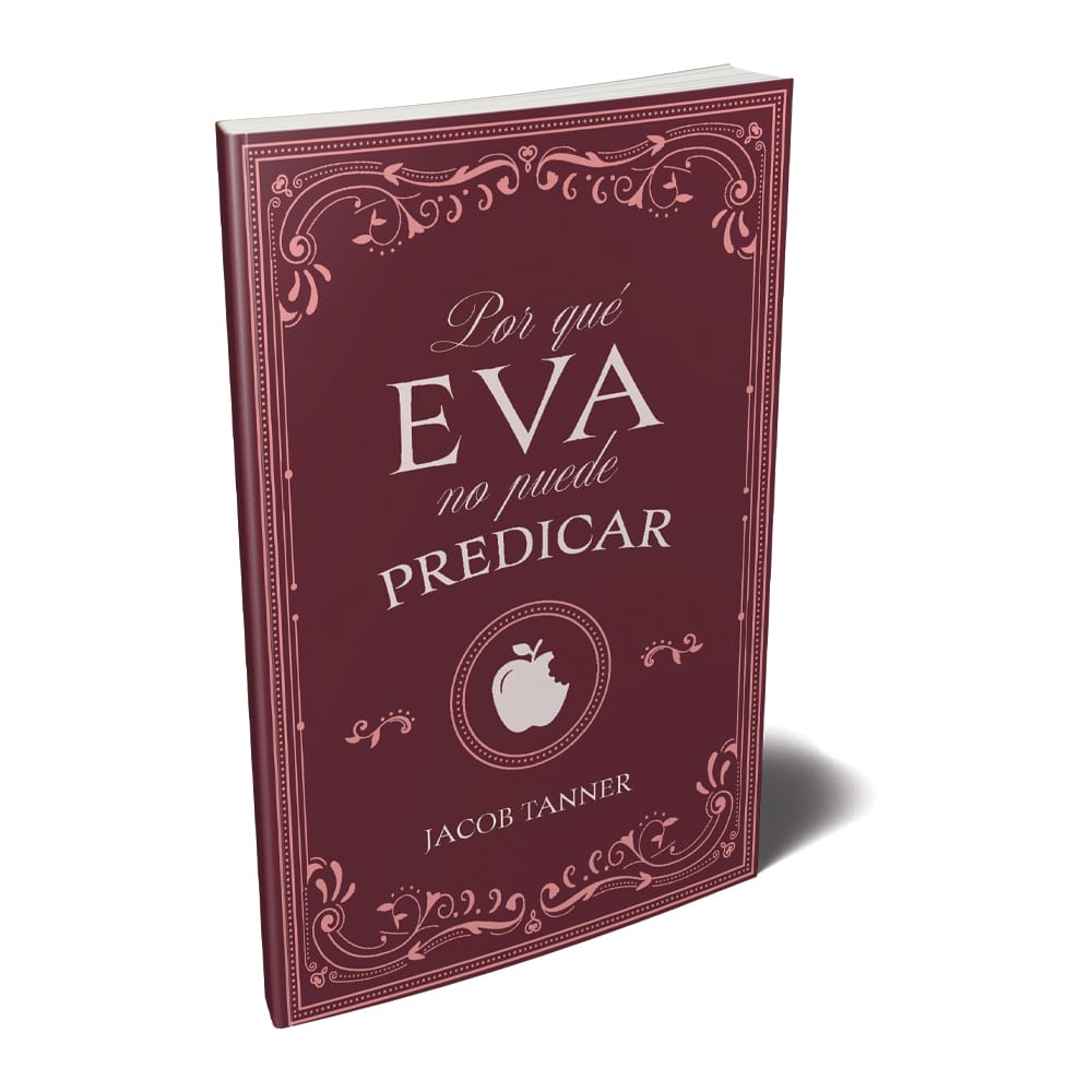 Por qué Eva no puede predicar